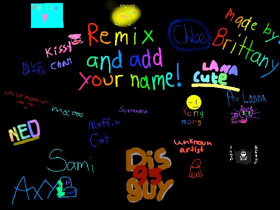 remix and add your name 1