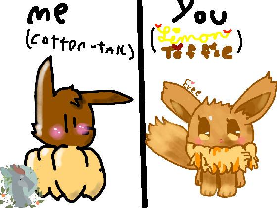 me vs you, evee 1