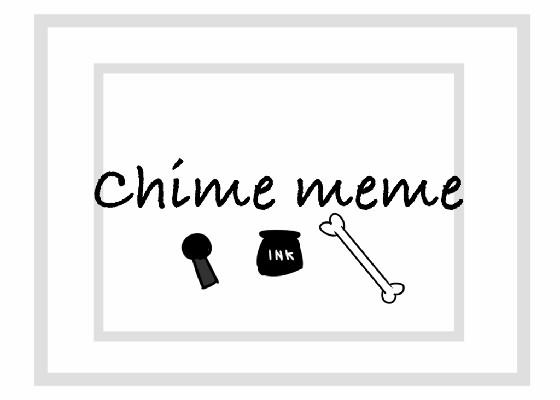 Chime Meme