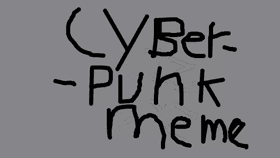 Cyberpunk /// meme