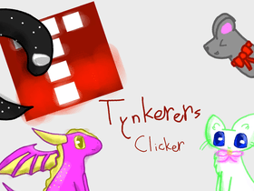 Tynkerers Clicker!