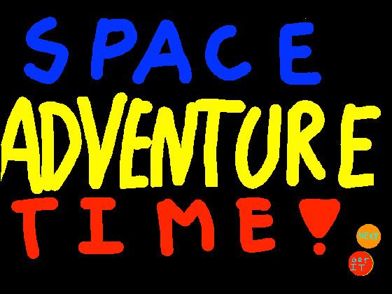 SPACE ADVENTURE TIME