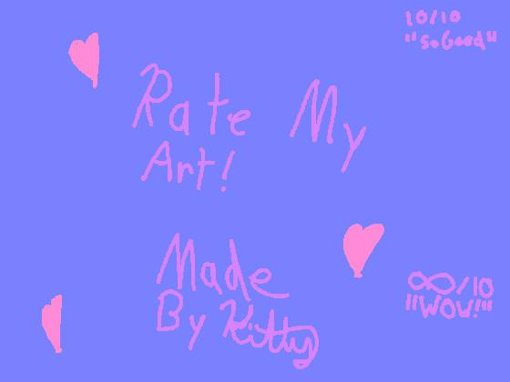 Rate My Art. Plz
