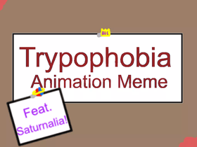 Trypophobia///Meme