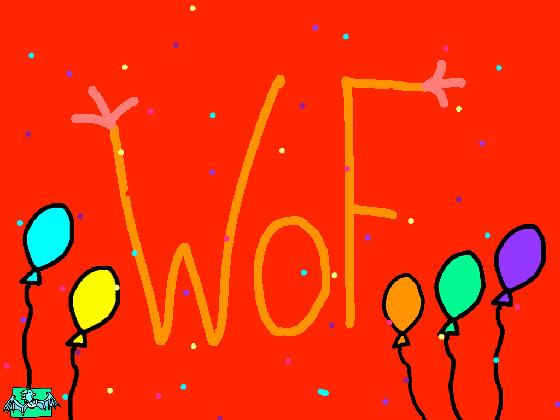 WoFs 10th Anniversary!!!