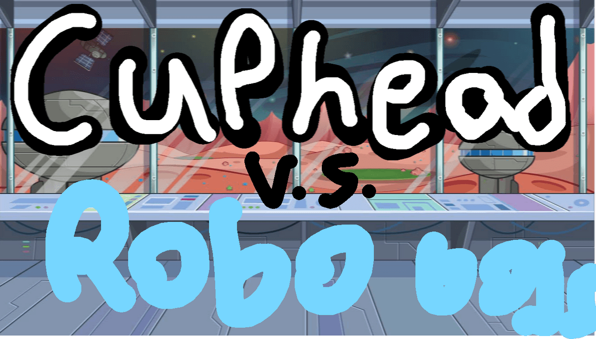Cuphead vs. roboboss(working progress) 1 1