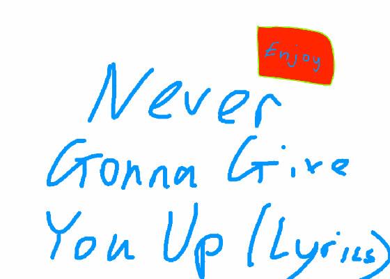 Never Gonna give you up lyrics