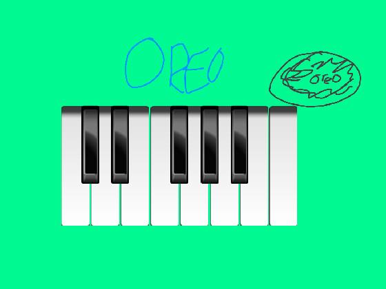 My Piano ft Oreos