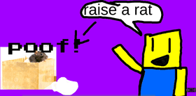 Raise a  rat