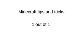 Minecraft tips and tricks