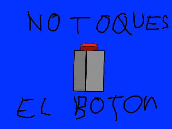 no toques el boton