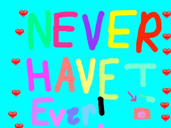 Never Have I Ever