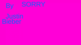 sorry by  Bieber