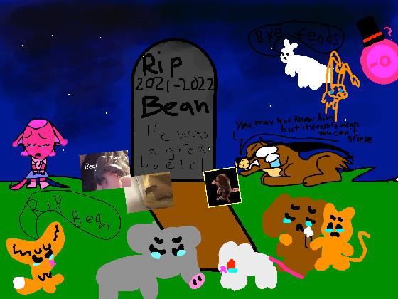 put ur oc at bean’s funeral 1 1 1 1
