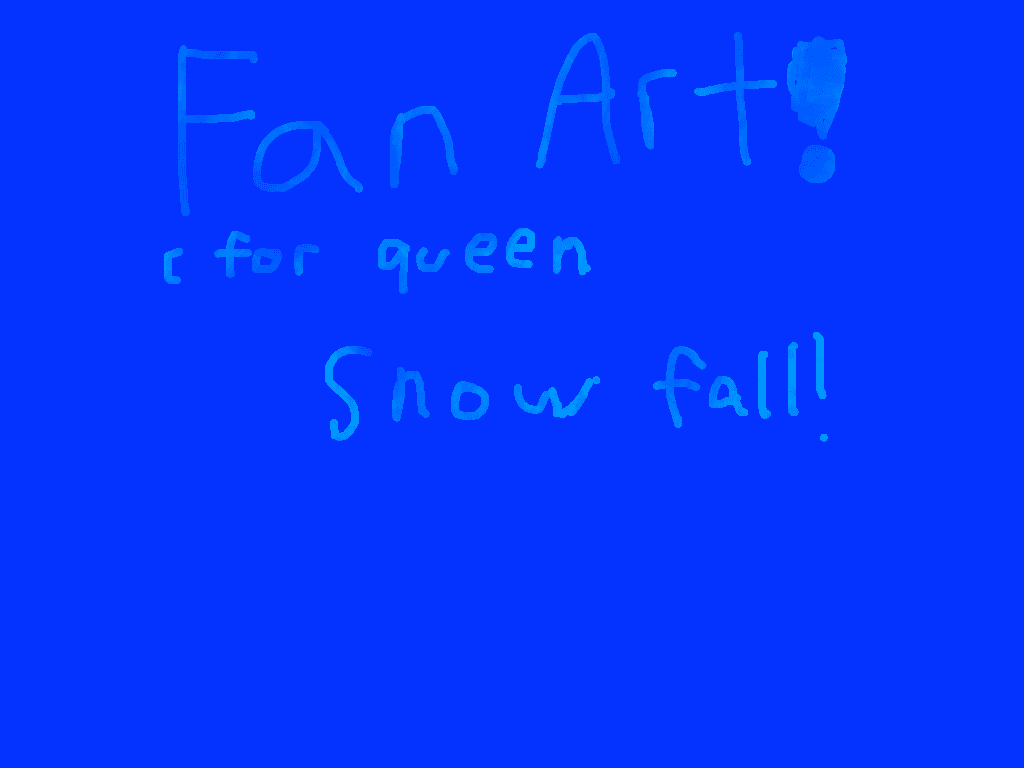 Fan art for QUEEN SNOWFALL!!!!