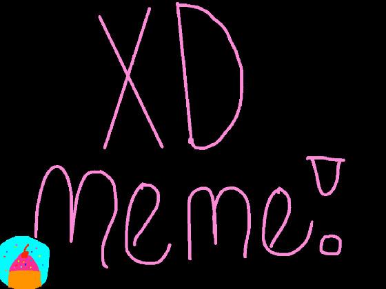 XD meme giant. collab 1 1