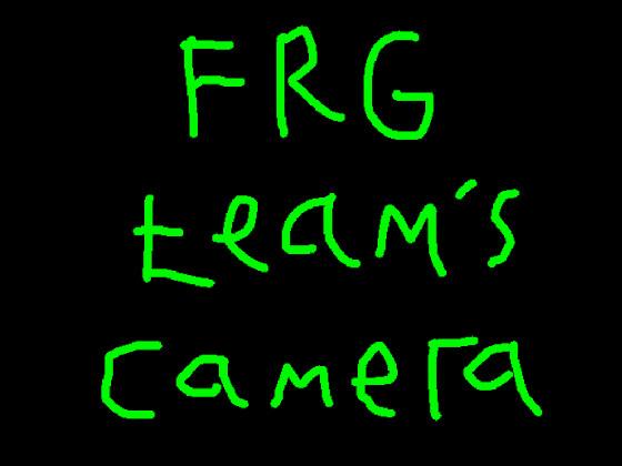 FRG team’s camera!