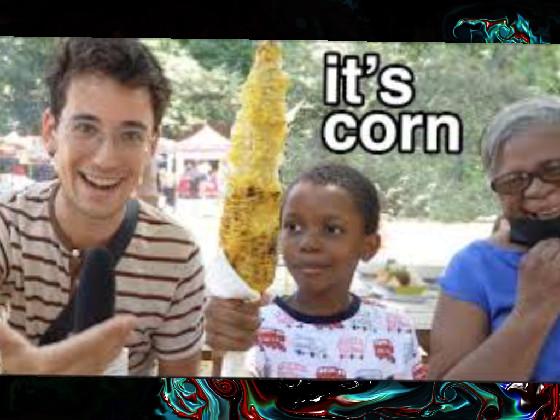 ITS CORN 