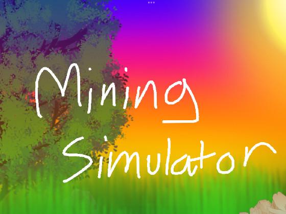 Mining Simulator 😄 1