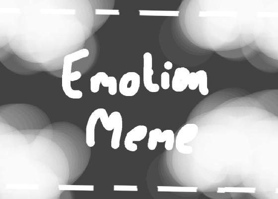 &lt;Emotions||Meme&gt;