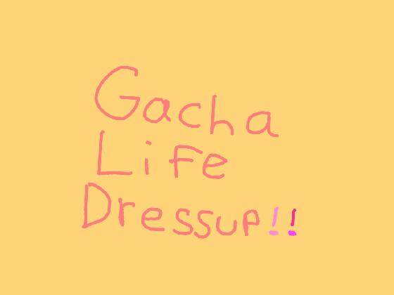 Gacha Life Dressup!💗✨ 1