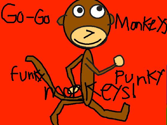 Go-Go Monkeys!