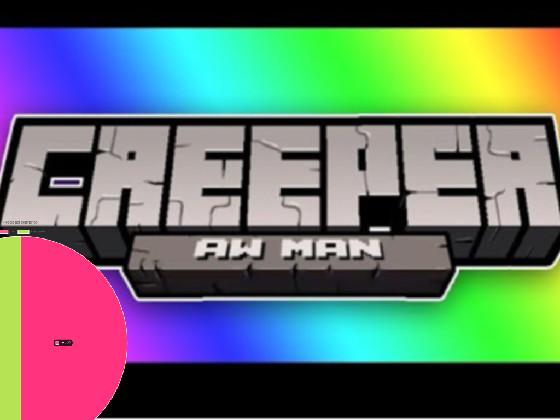 Creeper Aw Man song minecraft 2