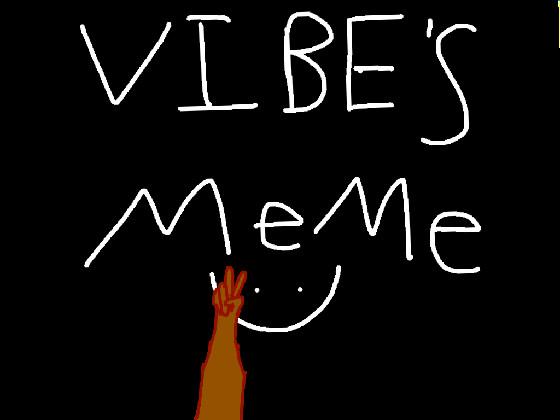 VIBES MEME 1 1 2