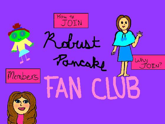 Robust Pancake Fan Club! 1