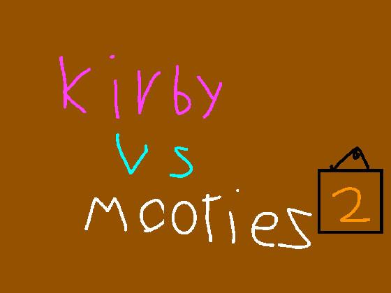 Kirby VS Mooties 2
