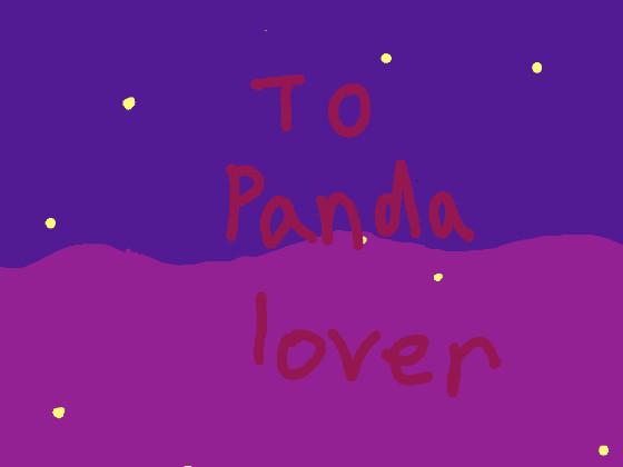 To Panda Lover