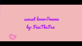 ✖Sunset Lover//Meme✖