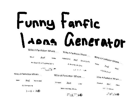 re:Funny Fanfic Generator