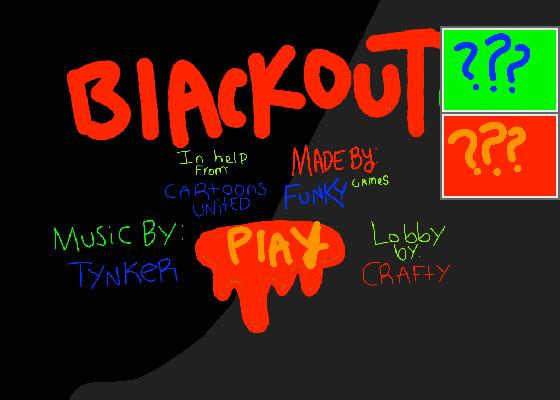 Blackout 6 (EVENT!)