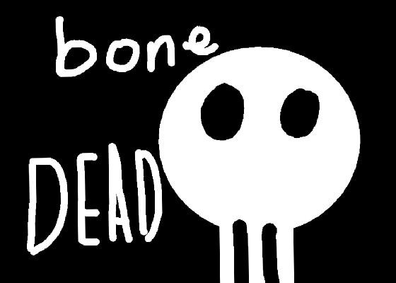 bone dead