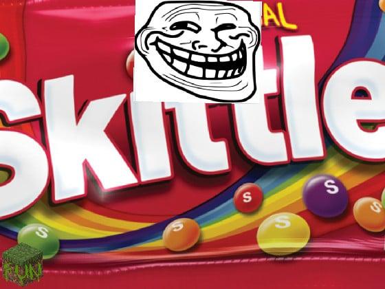 gimme sum skittles   1 1 1