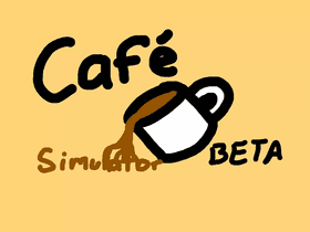 Cafe Simulator Beta