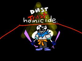 dusttrust: homic1de.