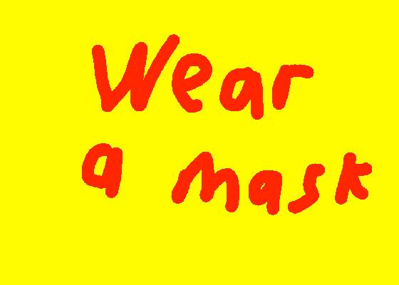 WEAR A MASK 1