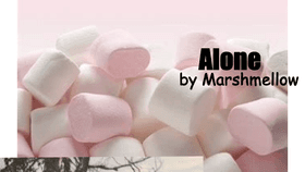 Alone by Marshmellow