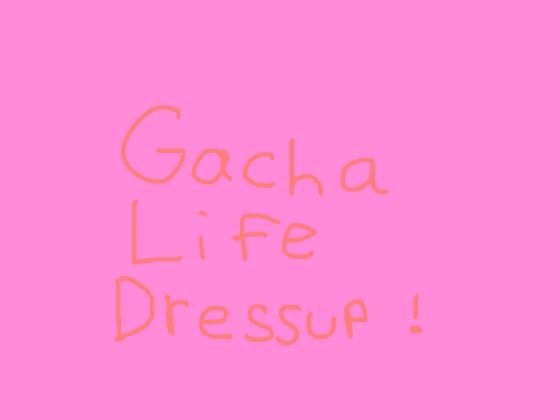 Gacha Life Dressup❕1️⃣?