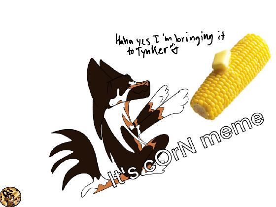 iT’S cOrN 1