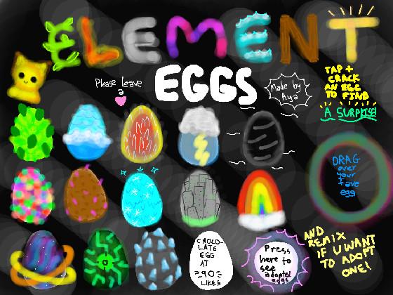 Element Eggs-Adpot 1! 1