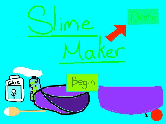 Slime Maker