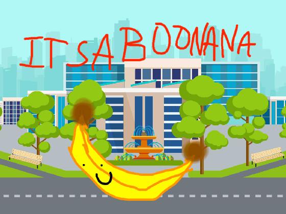 ITS A BOONANA!!!!!!!!