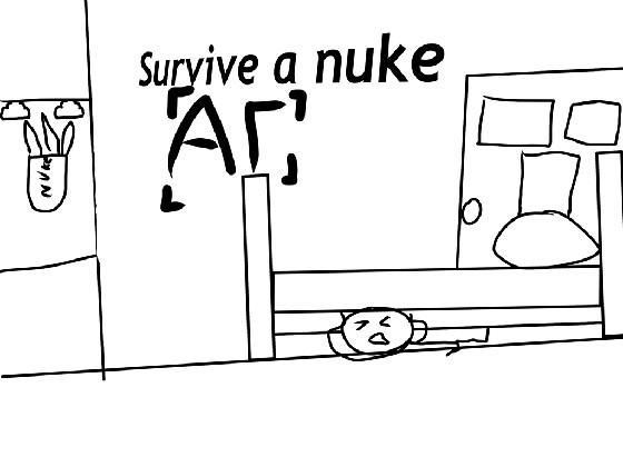 Survive a nuke