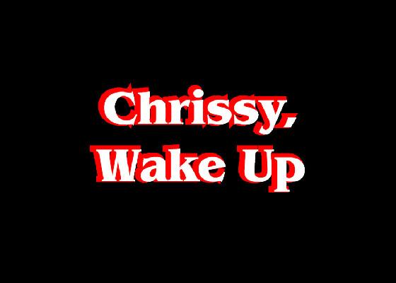 Chrissy, Wake Up(with cc) 1