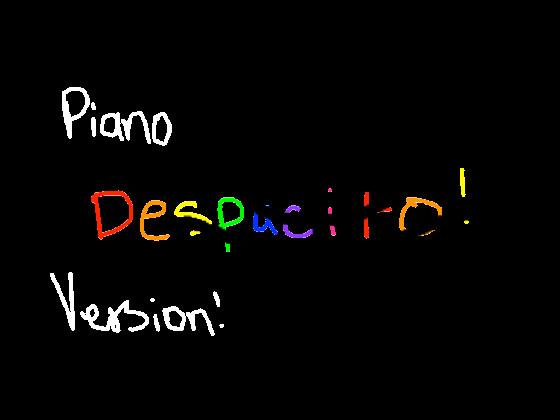 sped up DESPACITO PIANO VERSION