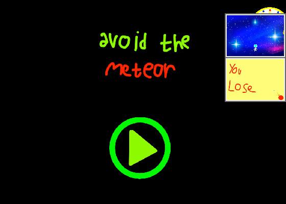 avoid the meteor