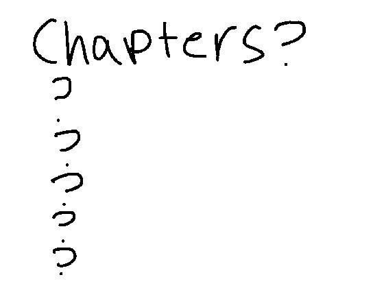 What Chapters?